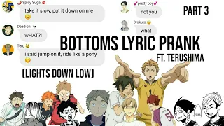 Haikyuu Texts: Bottoms Lyric Prank Ft. Terushima (Lights Down Low) (Prank Wars Part 3/?)