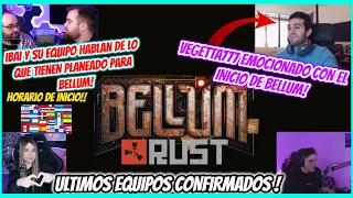 VEGETTA777 SE EMOCIONA CON BELLUM!! - ULTIMOS EQUIPOS 🔴 -IBAI Y SU EQUIPO HABLAN DE BELLUM☢️BELLUM☢️