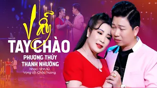 Cặp Đôi Triệu View Hát Tân Cổ Vẫy Tay Chào Nghe Tê Tái Lòng ✔ Phương Thúy ft Thanh Nhường