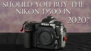 Should you buy the Nikon D500 in 2020 and beyond?