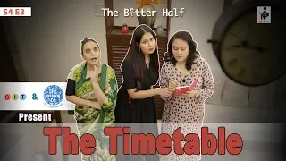 The Better Half | THE TIMETABLE| S4E3 | Chhavi Mittal |Deepika Amin | Comedy Webseries | SIT