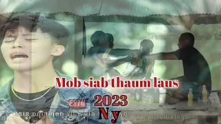 Mob siab thaum laus -Noov yaj -[official Mv] - nkauj tawm tshiab 2023
