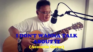 I DON'T WANNA TALK ABOUT IT (Rod Stewart) Cover by Bhebs Castro Lucenecio - LYRICS & CHORDS below..