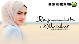 Rosululloh Keladur (O'zbekcha Nashida) | Nilufar Bintu Ulug'bek