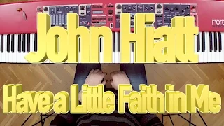 John Hiatt ´s “Have a Little Faith in Me” in One Minute Piano