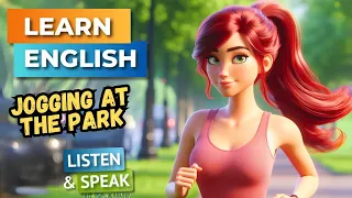 Jogging at park  | Improve Your English | English Listening Skills - Speaking Skills.