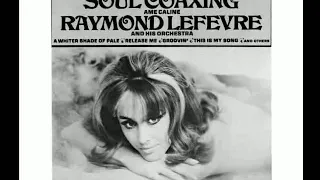 Raymond Lefevre & Orchestra "Soul Coaxing (Ame Caline)" 1968 My Extended Version!