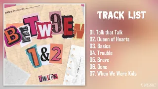 [Full Album] T W I C E (트와이스) - B E T W E E N 1&2 (11th Mini Album)