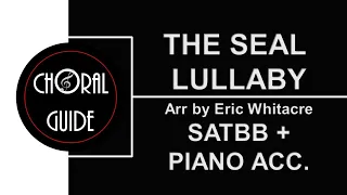 The Seal Lullaby - SATBB Piano (E Whitacre)