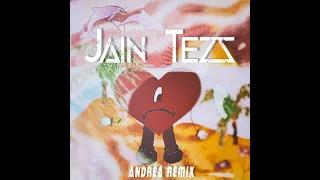 Bad Bunny (ft. Buscabulla) - Andrea (Jain Tezz Remix)