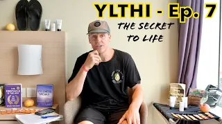 YLTHI - Ep. 7 | When I Was A Sloppy Alcoholic, Pursuing True Passion, & The Secret To Life