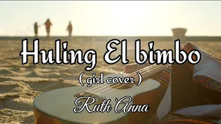 huling el bimbo - ( cover ruth anna ) karaoke