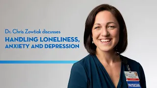 Handling Loneliness, Anxiety and Depression