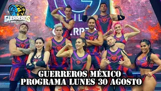 PROGRAMA LUNES 30 AGOSTO // GUERREROS MÉXICO
