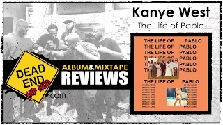 Kanye West -The Life of Pablo Album Review | DEHH