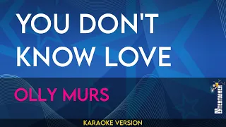 You Don't Know Love - Olly Murs (KARAOKE)