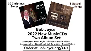 TWO NEW ALBUMS - AUDIO PREVIEW - Bob Joyce - New Gospel and Christmas Studio Albums - BobJoyce.org