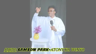 ATONY KA WINYO / KAKA NIWARO NGIMANA BY APOSTLE SAMSON PARK [SAMMY KIJANA] (+254) 0702856750