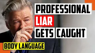 Watch How Alec Baldwin Gets Caught Lying To You With Body Language – What Really Happened On RUST