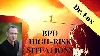 Identifying High Risk Situations for Borderline Personality Disorder BPD