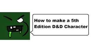 GG: How to make a 5th Edition Dungeons and Dragons Character