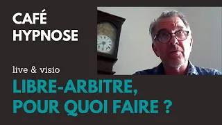 Libre-arbitre, l'apport de l'hypnose