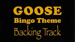 Bingo Theme » Backing Track » Goose