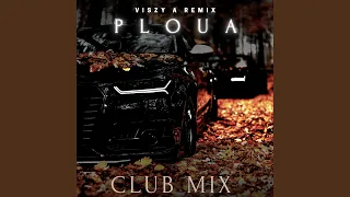 Ploua (Viszy A Remix)