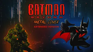 Batman Beyond Theme (In the style of Doom Eternal Music) EXTENDED VERSION