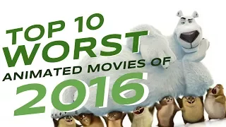 Top 10 Worst Animated Movies of 2016