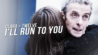 I'll Run To You | Twelve & Clara