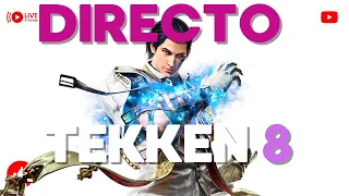 Tekken 8 en Directo:  A POR TEKKEN GOD CLAUDIO