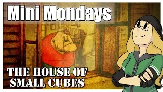 Mini Mondays: The House of Small Cubes