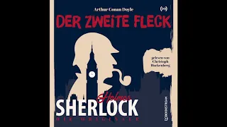 Sherlock Holmes: Die Klassiker | Der zweite Fleck (Komplettes Hörbuch)