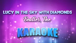 Beatles, The - Lucy In The Sky With Diamonds (Karaoke & Lyrics)