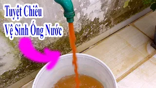 Tuyệt chiêu vệ sinh sạch đường ống nước âm tường cực nhanh mà ai cũng làm được