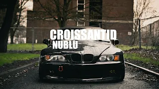 NUBLU - CROISSANTID [BASS BOOSTED]