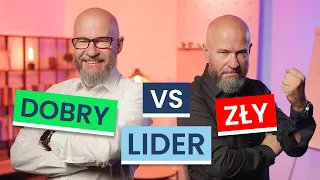 DOBRY LIDER vs ZŁY LIDER. Czym się różnią?