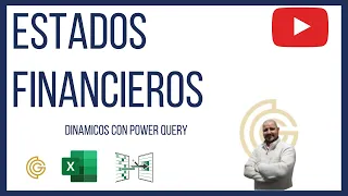 Como preparar Estados Financieros Dinámicos con Power Query