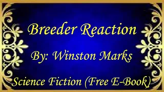 Breeder Reaction | Audiobooks | Books | Free E-Books