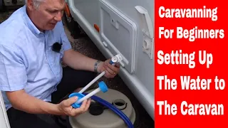 Caravanning For Beginners (Setting Up The Water)