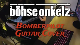 Böhse Onkelz - Bomberpilot | Guitar Cover w/ Solo [4K] [60FPS]