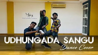 |Velai Illa Pattadhaari-Udhungada Sangu |Dance Cover| Sam's Mas Dance Academy|DOP-Guru|Edits - Mano|