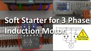 Soft Starter for 3 Phase Induction Motors- full lecture!