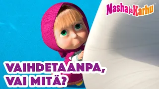 Masha ja Karhu 👧🐻 Vaihdetaanpa, vai mitä? ‍🔁 🙏  Paras jaksokokoelma 📽️ Masha and the Bear