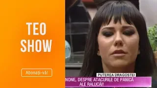 Teo Show (21.03.2019) - Andy si None, despre atacurile de panica ale Ralucai!
