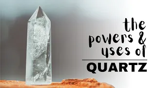 Quartz Crystals: Spiritual Meaning, Powers And Uses