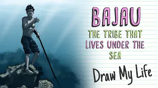 THE AQUATIC LIFE OF THE BAJAU TRIBE | Draw My Life