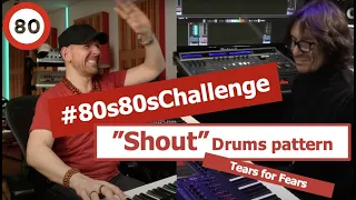 80s80sChallenge - ‘Shout’ (Tears for Fears) Drums pattern (and more…)