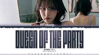 WENDY 'Queen Of The Party' Lyrics (웬디 Queen Of The Party 가사) [Color Coded Han_Rom_Eng]